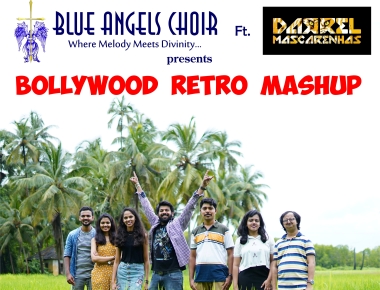 “Bollywood Retro Mashup” by Blue Angels Choir ft. Darrel Mascarenhas Released