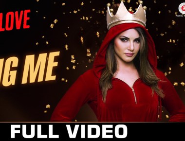 Sunny Leone 's Beiimaan Love - Hug Me Video Song by Kanika Kapoor & Raghav Sachar Unveiled on Zee Music !